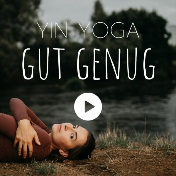 Mit Yin Yoga Selbstzweifel auflösen